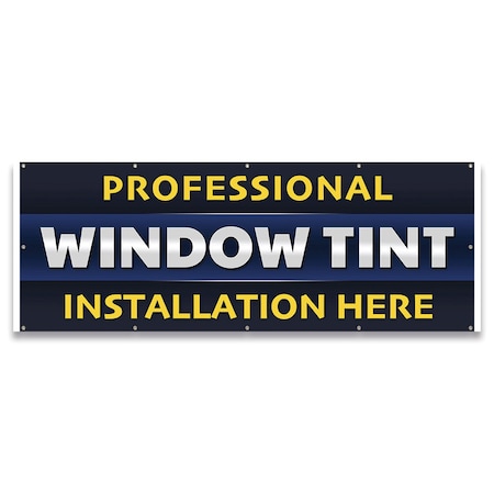 Signmission Professional Window Tint Installation Here Banner Concession Stand Food Truck Single Sided B-120-30138